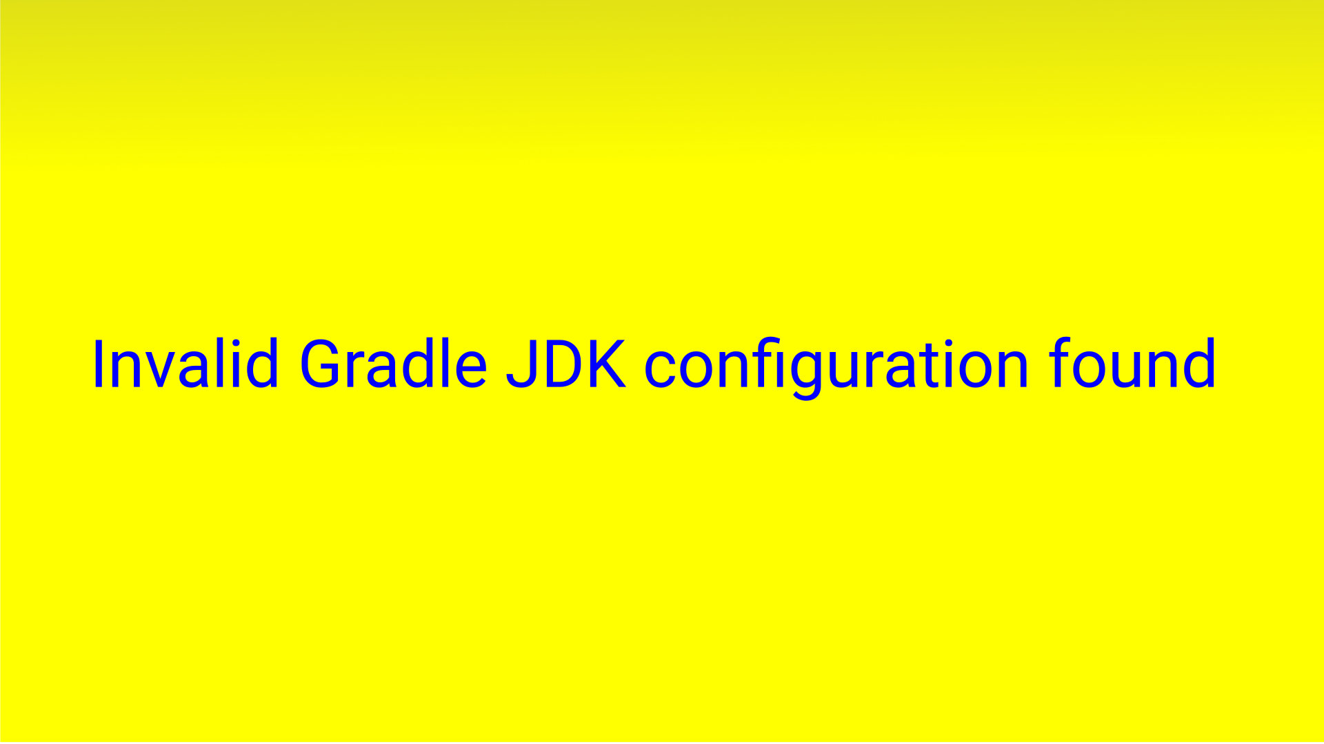 Invalid gradle jdk configuration found android studio что делать