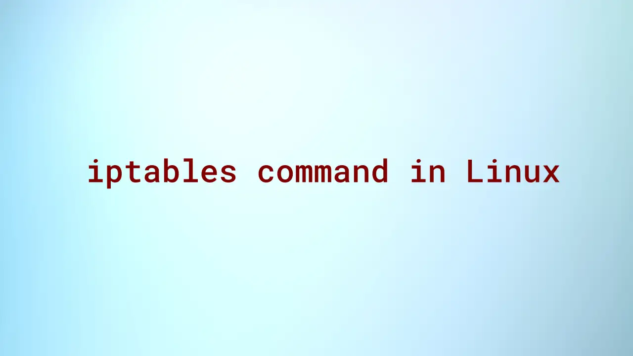 Read more about the article iptables command in Linux