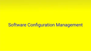 Read more about the article Software Configuration Management