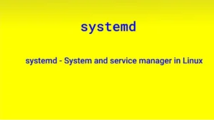 Read more about the article systemd – System and service manager in Linux