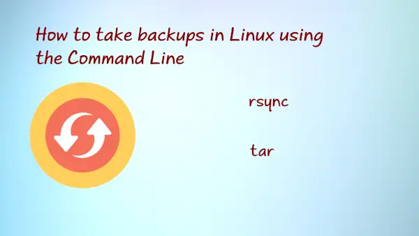 Read more about the article How to take backups in Linux using the Command Line